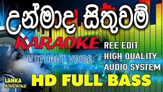 Unmada Sithuwam Karaoke without voice උන්මාද සිතුවම් [upl. by Arick109]