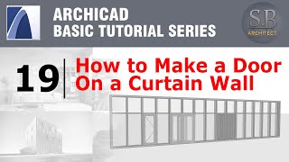 Archicad Basic Tutorial 19  How to make a door on a Curtain Wall [upl. by Yendys904]