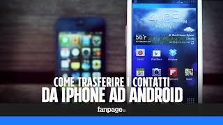 Trasferire i contatti da iPhone a uno smartphone Android [upl. by Esinehc661]