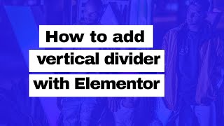 How to add Vertical Divider with Elementor in WordPress  WordPress Short Tutorials [upl. by Matusow]