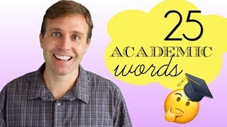 25 Academic English Words You Should Know  Perfect for University IELTS and TOEFL [upl. by Godfry27]