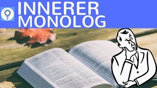 Innerer Monolog  Was ist das Wie schreibt man einen Inneren Monolog Aufbau Inhalt Kriterien [upl. by Spenser]