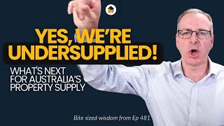 Undersupply of Property in Australia  Heres whats coming [upl. by Arbba291]