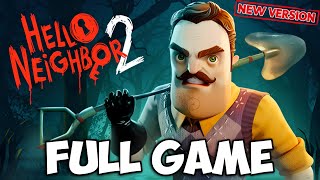 Completing Hello Neighbor 2 without getting Caught [upl. by Audwin]