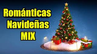 Románticas Navideñas Mix  Música Navideña 🎄🎅🎇🎉 [upl. by Selestina932]