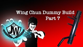 Wing Chun Dummy Build Part 7 [upl. by Towny120]