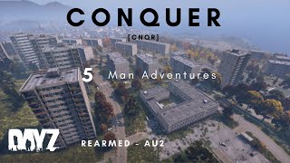 DayZ  Rearmed AU2  CNQR 5 Man Adventures [upl. by Lehteb]