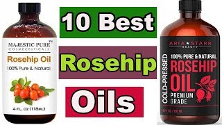 10 Best Rosehip Oils 2020  Benefits of Rosehip oil [upl. by Daigle]