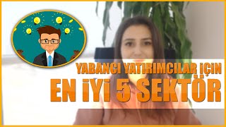 Türkiye’de Yatırım Yapabileceğiniz 5 İdeal Sektör [upl. by Gilbertine]