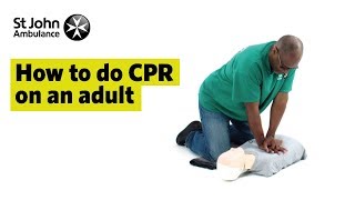 How to do CPR on an Adult  First Aid Training  St John Ambulance [upl. by Leann]