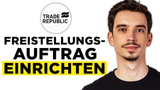 Trade Republic Freistellungsauftrag Einrichten und Ändern 2024  Schritt für Schritt Anleitung [upl. by Emmie]