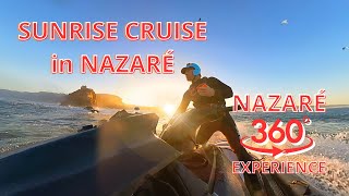 SUNRISE CRUISE in Nazaré 360 EXPERIENCE 360video vr nazaresurf 4k [upl. by Aikimat]