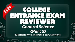 COLLEGE ENTRANCE EXAM REVIEWER 2024  GENERAL SCIENCE  Part 5  UPCAT ACET DCAT USTET [upl. by Lanam]