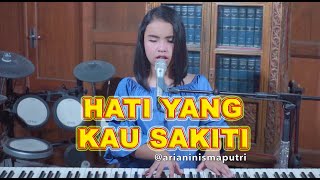 Rossa  Hati Yang Kau Sakiti Putri Ariani Cover [upl. by Aelhsa675]