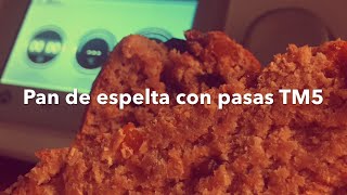 Pan de espelta con pasas  Recetas Thermomix [upl. by Fanning]