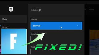 Fortnite update stuck on queued on epic games Solved [upl. by Assenal]