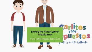 Derecho Financiero Mexicano Video [upl. by Shelia]