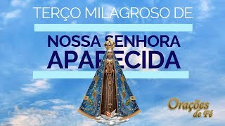 TERÇO MILAGROSO DE NOSSA SENHORA APARECIDA [upl. by Imar413]