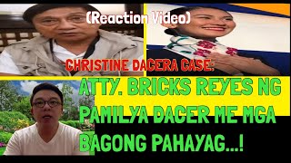 PAMILYA DACERA SPOKESPERSON ATTY BRICKS REYES ME MGA BAGONG PAHAYAGDACERA CASEREACTION VIDEO [upl. by Yenahpets]