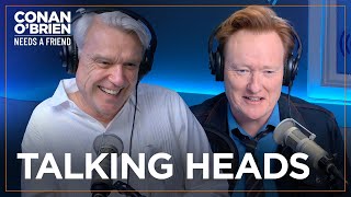 David Byrne On The Evolution amp Breakup Of Talking Heads  Conan OBrien Needs A Friend [upl. by Cosenza]