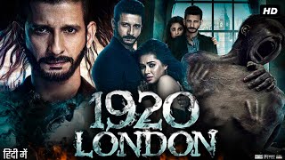 1920 London Full Movie In Hindi  Sharman Joshi  Meera Chopra  Vishal Karwal  Review amp Facts HD [upl. by Heurlin]