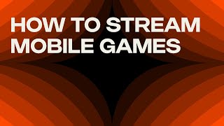 HOW TO STREAM MOBILE GAMES TO TWITCH FROM YOUR PC [upl. by Zendah]