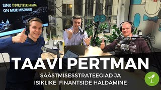 Taavi Pertmaniga säästmisest ja isiklikest finantsidest [upl. by Primrosa]