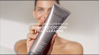 Neck and Décolleté Routine Step 1 Diamond Cocoon Daily Cleanse [upl. by Faline453]