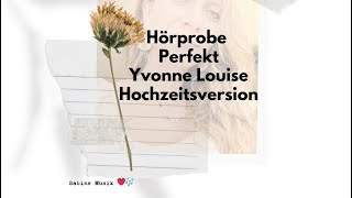 Perfect  Yvonne Louise Cover by Sabine Voraber Hochzeitssängerin [upl. by Adyht534]