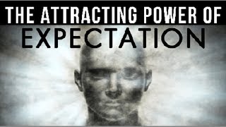 The ATTRACTING POWER of Expectation Creation Starts In The MIND [upl. by Willtrude]