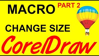 Corel draw Tips amp Tricks Macro to Change the size of some Objects Part 2 [upl. by Akehsar]