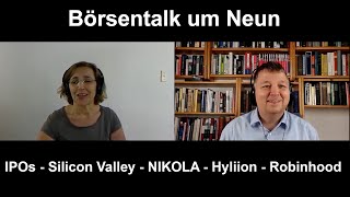 Börsentalk um Neun mit Antonie Klotz Börsengänge  Silicon Valley  NIKOLA  Hyliion  Robinhood [upl. by Ras439]