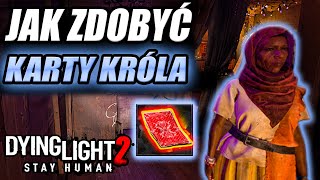 Jak zdobyć cztery karty Króla dla Wróżbitki w Dying Light 2 Poradnik [upl. by Barnett]