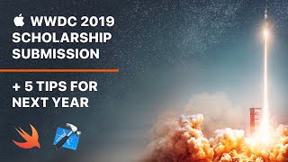 How to win a WWDC Scholarship  5 tips  my WWDC 2019 Scholarship submission [upl. by Amzu738]