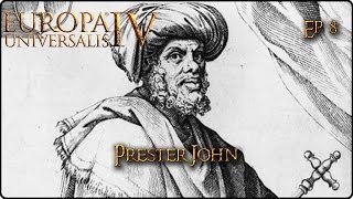 EU4 FR Prester John Ep8 [upl. by Haron]