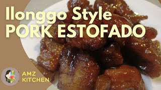 ILONGGO STYLE PORK ESTOFADO  PORK RECIPE  AMZ KITCHEN [upl. by Danaher]