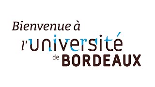 Bienvenue à luniversité de Bordeaux [upl. by Silohcin162]