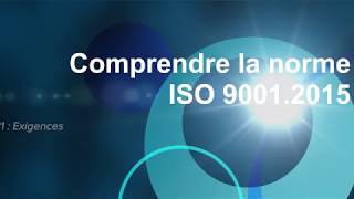 Comprendre la norme ISO 90012015 n°1 Exigences [upl. by Dilks438]