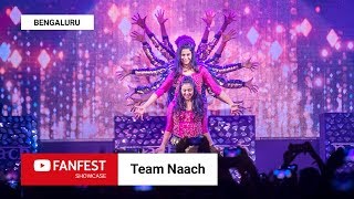 Team Naach  YouTube FanFest Showcase Bengaluru 2018 [upl. by Griff470]