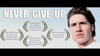 Never Give Up Award Nominated Short Film MotivationalInspirational Video [upl. by Dennet]