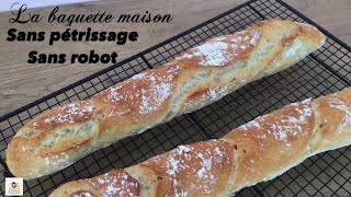 BAGUETTE MAISON SANS ROBOTSANS PÉTRISSAGE [upl. by Eilatam]