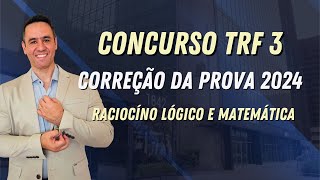 PROVA TRF 3 2024  TÉCNICO JUDICIÁRIO  ANÁLISE E RECURSOS  GABARITO RESOLUÇÃO MATEMÁTICA E LÓGICA [upl. by Siravaj399]