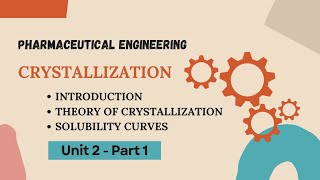 Crystallization  Theory Of Crystallization  Solubility Curves  Pharmaceutical Engineering 3rd Sem [upl. by Ginevra]