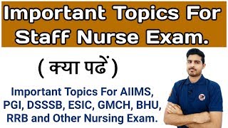 Important Topics for Staff Nurse Exam Preparation [upl. by Neiv]