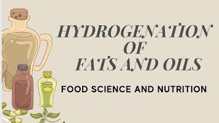 quot HYDROGENATION OF FATS AND OILS quot FOODSCIENCE FOODTECHNOLOGY CHEMISTRY HEALTH NUTRITION FOOD [upl. by Sinegra98]