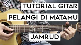 Tutorial Gitar JAMRUD  Pelangi Di Matamu  Mudah Dan Cepat Dimengerti Untuk Pemula [upl. by Helbona]