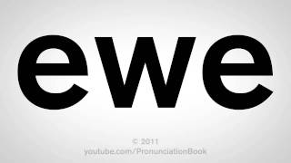 How To Pronounce Ewe [upl. by Orford]