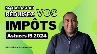 Maximisez vos avantages fiscaux avec les IS  Guide complet pour entrepreneurs à Madagascar [upl. by Hareehat]