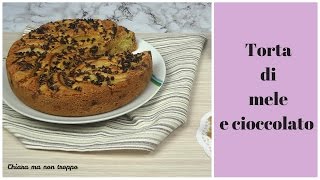 Torta di mele con gocce di cioccolato  Divertirsi in cucina [upl. by Friederike338]