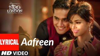 Aafreen Lyrical  1920 LONDON  Sharman Joshi Meera Chopra Vishal Karwal  KK Antara Mitra [upl. by Latisha]